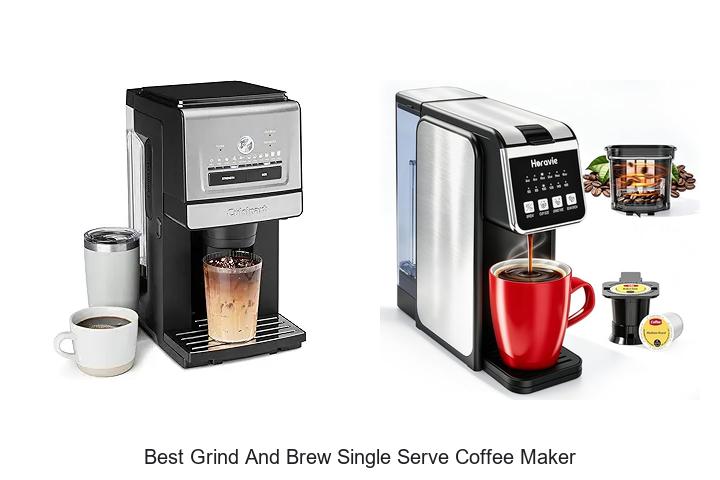 Top 15 Best Grind And Brew Single Serve Coffee Maker Deals!