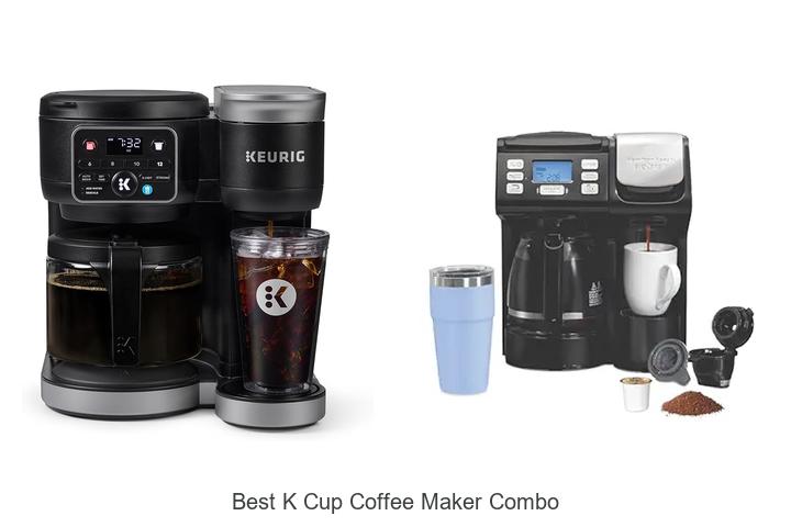 Top 15 Best K Cup Coffee Maker Combo You Can’t Miss!