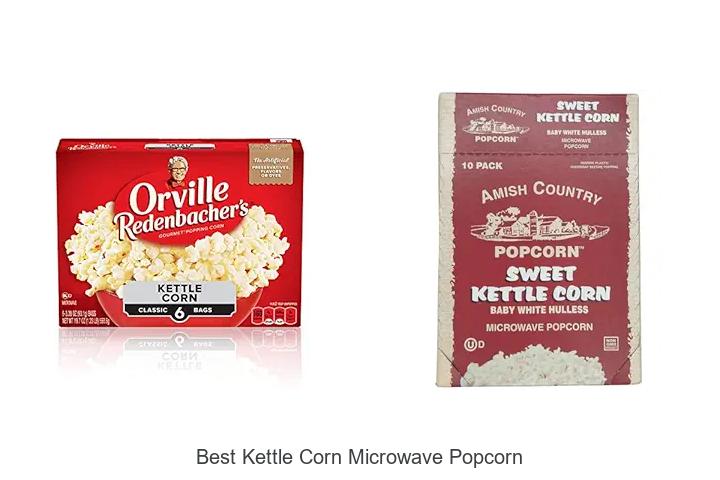 Top 15 Best Kettle Corn Microwave Popcorn You Must Try!