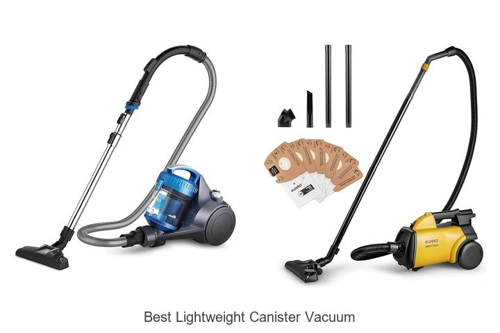 Top 15 Best Lightweight Canister Vacuum That WOW You!