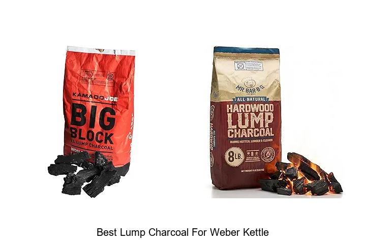 Top 12 Best Lump Charcoal for Weber Kettle You Can’t Miss