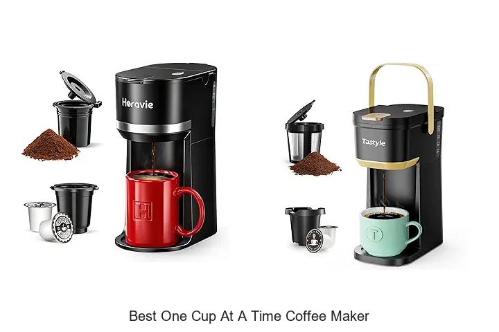 Top 15 Best One Cup At A Time Coffee Maker You Need Now