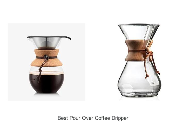 Top 12 Best Pour Over Coffee Dripper You Can’t Miss