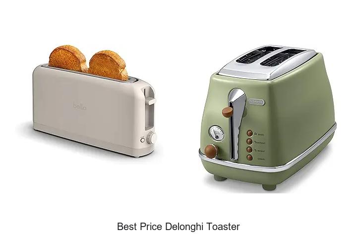 Top 15 Best Price DeLonghi Toaster Deals You Can’t Miss