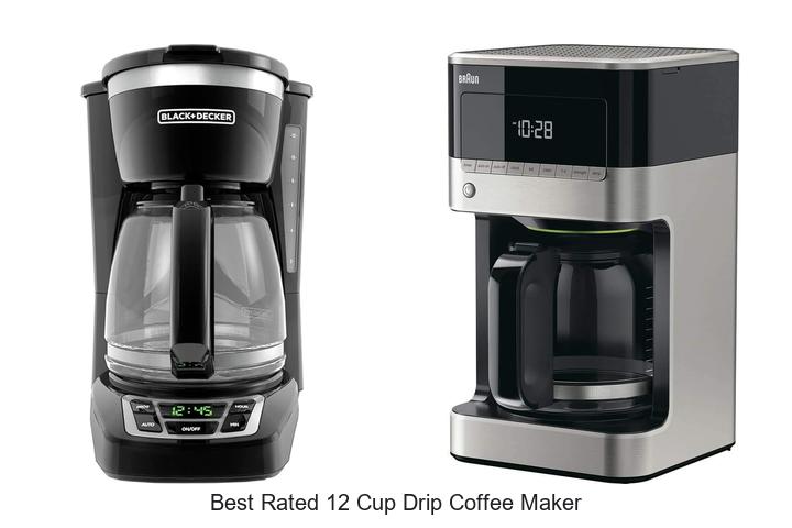 Top 15 Best Rated 12 Cup Drip Coffee Maker You Need Now