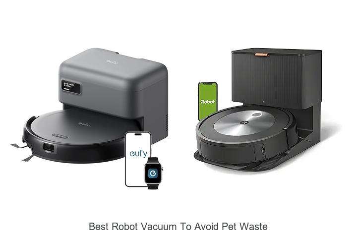 Top 15 Best Robot Vacuum To Avoid Pet Waste Effortlessly