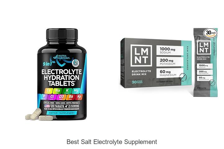 Top 15 Best Salt Electrolyte Supplement You Need Now!