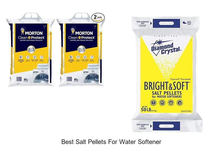 Top 15 Best Salt Pellets For Water Softener Revealed!