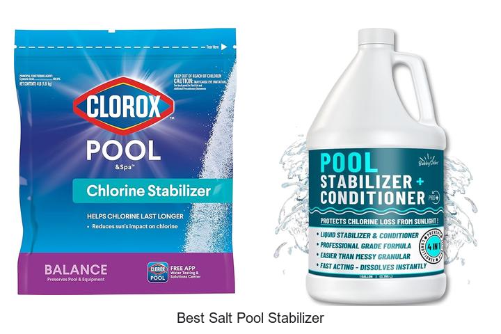 Top 15 Best Salt Pool Stabilizer You Can’t Miss!