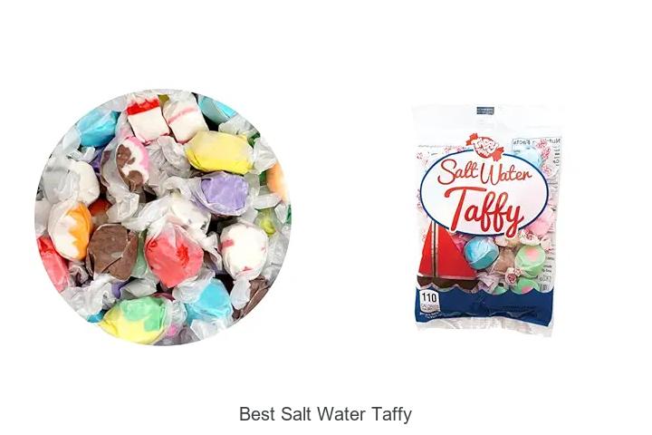Top 15 Best Salt Water Taffy You Can’t Resist Trying!