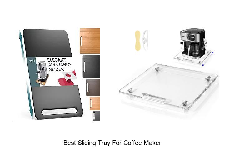 Top 12 Best Sliding Tray For Coffee Maker You Need Now!