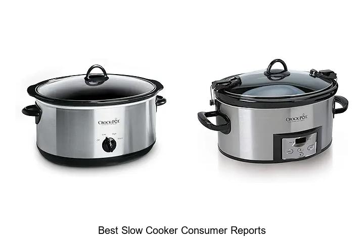 Top 15 Best Slow Cooker Consumer Reports You Can’t Miss