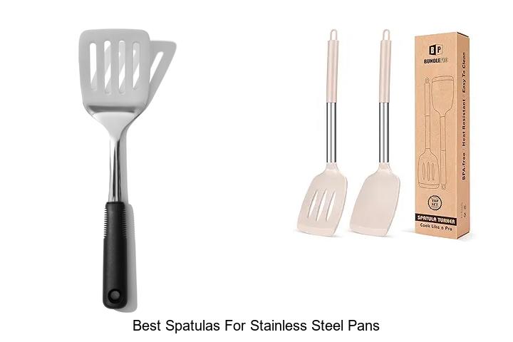 Top 12 Best Spatulas For Stainless Steel Pans You Need Now
