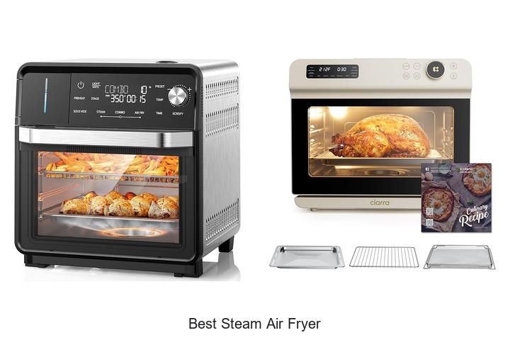 Top 15 Best Steam Air Fryer That Will Change Your Cooking!