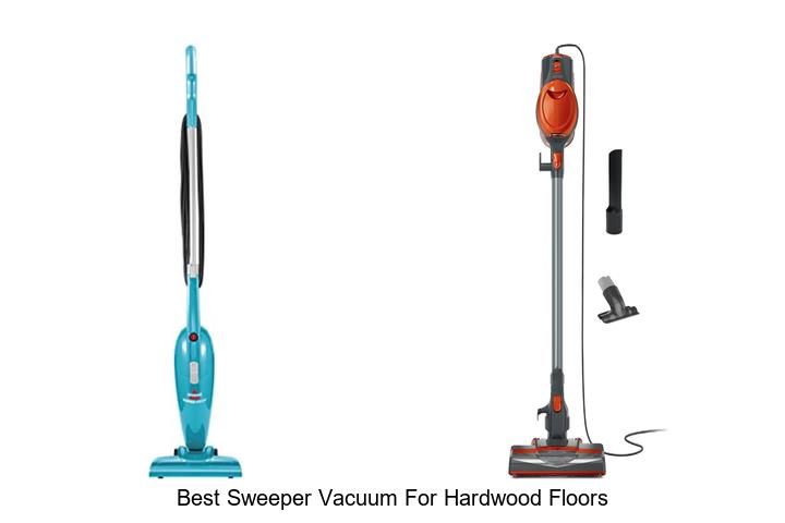 Top 15 Best Sweeper Vacuum For Hardwood Floors Revealed!