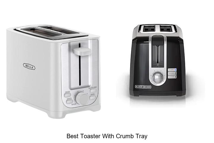 Top 15 Best Toaster With Crumb Tray You Can’t Miss!