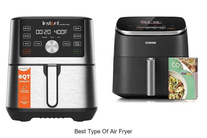 Top 12 Best Type Of Air Fryer You Can’t Miss Buying!