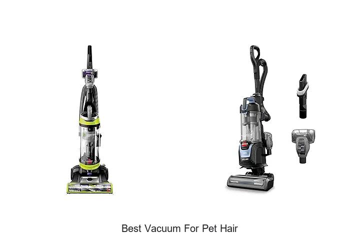 Top 15 Best Vacuum For Pet Hair That Will Blow Your Mind