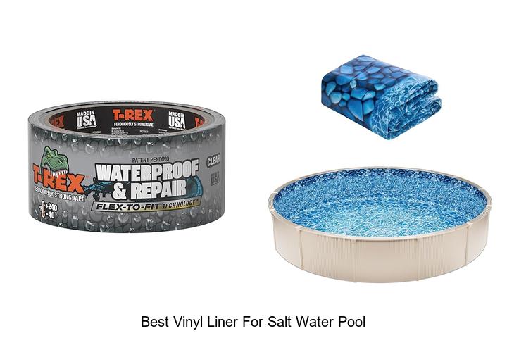Top 12 Best Vinyl Liner for Salt Water Pool You Need Now