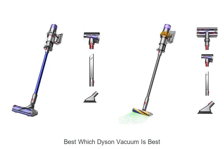 Top 15 Best Which Dyson Vacuum Is Best Revealed Today!